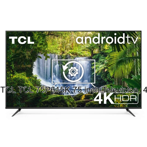 Restaurar de fábrica TCL TCL 75P615K 75 inch Television, 4K Ultra HD, Smart TV