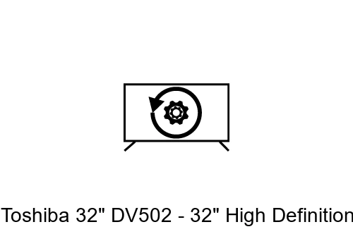 Restaurar de fábrica Toshiba 32" DV502 - 32" High Definition LCD TV with built-in DVD player