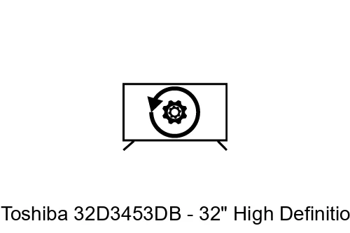 Restauration d'usine Toshiba 32D3453DB - 32" High Definition SMART LED TV with built-in DVD