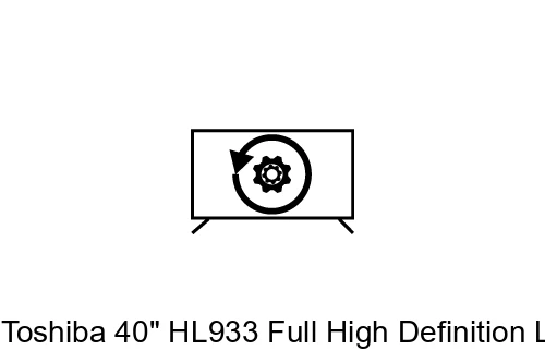 Réinitialiser Toshiba 40" HL933 Full High Definition LED TV