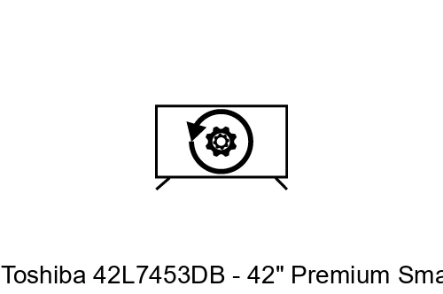 Reset Toshiba 42L7453DB - 42" Premium Smart 3D LED TV