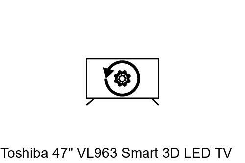 Factory reset Toshiba 47" VL963 Smart 3D LED TV