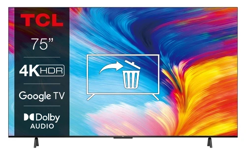 Désinstaller des applications sur TCL 75P635 4K LED Google TV